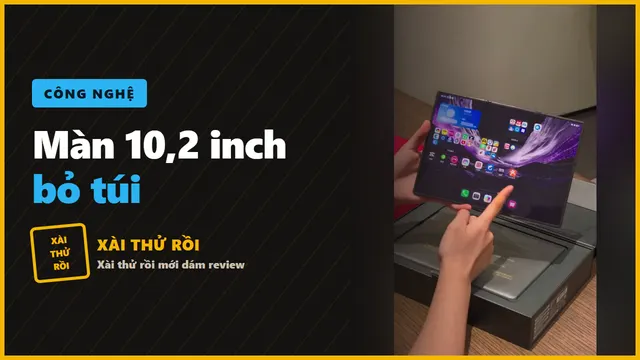 Đánh giá Huawei Mate XT2: máy gập ba màn 10,2 inch bỏ túi