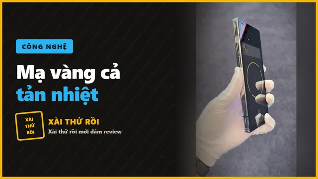 Đánh giá RedMagic 11 Pro Golden Saga: mạ vàng, 1TB, nặng 252g